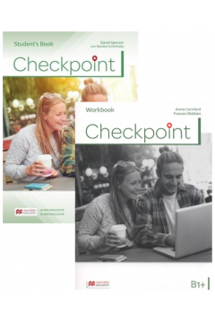 Checkpoint B1+. Ksika ucznia + ksika cyfrowa i zeszyt wicze do jzyka angielskiego dla liceum i technikum