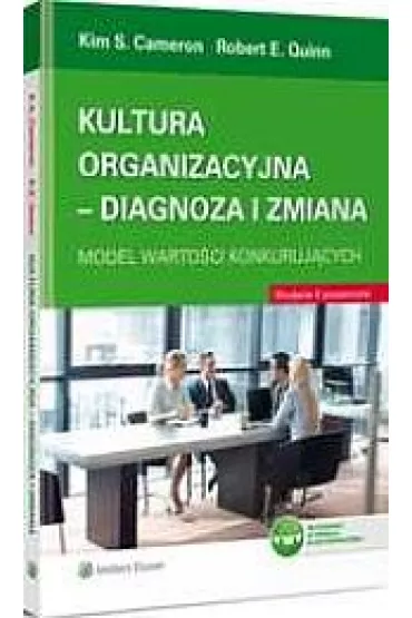 Kultura organizacyjna - diagnoza i zmiana - Cameron Kim Quinn Robert
