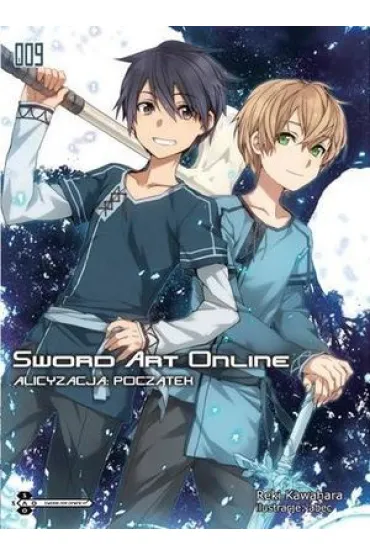Alicyzacja: Pocz�tek. Sword Art Online. Tom 9 - Reki Kawahara