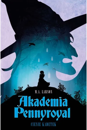Cienie kadetek. Akademia Pennyroyal. Tom 2 - Mitchell Aaron Larson