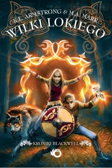 Wilki Lokiego. Kroniki Blackwell. Tom 1 - Kelley Armstrong, Melissa Marr