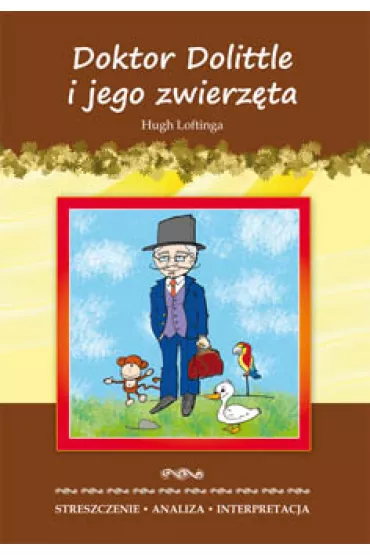 Doktor Dolittle i jego zwierz�ta hugh loftinga streszczenie analiza interpretacja - Hugh Lofting