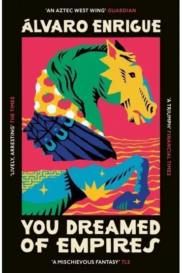 You dreamed of empires wer. angielska - �lvaro Enrigue