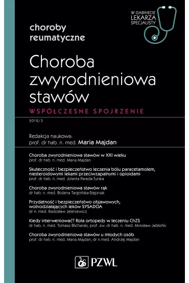 Choroba zwyrodnieniowa staww. Wspczesne spojrzenie. Choroby reumatyczne. W gabinecie lekarza specjalisty - Maria  Majdan