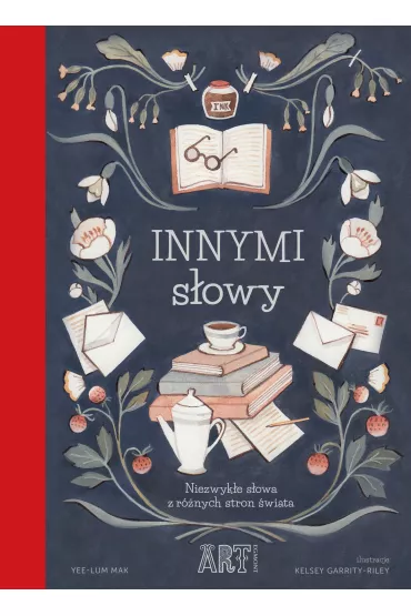 Innymi s�owy. Niezwyk�e s�owa z r�nych stron �wiata - Yee-Lum Mak