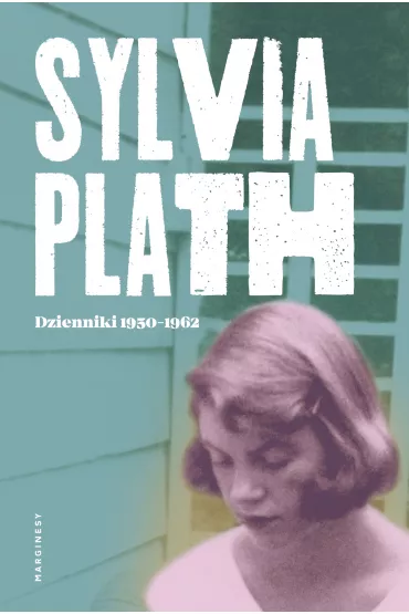 Dzienniki 1950-1962 - Sylvia Plath
