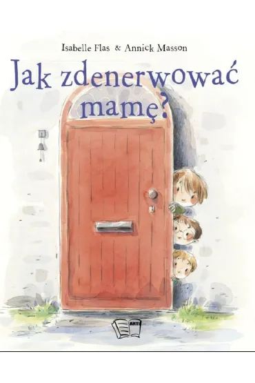 Jak zdenerwowa� mam�? - Annick Masson, Isabelle  Flas