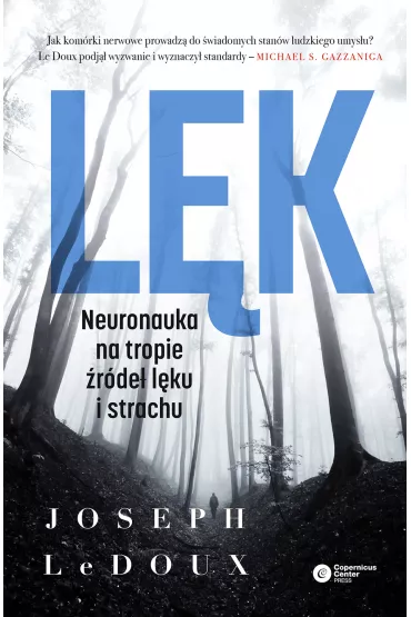 Lk. Neuronauka na tropie rde lku i strachu - Joseph LeDoux