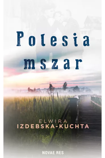 Polesia mszar - Elwira Izdebska-Kuchta