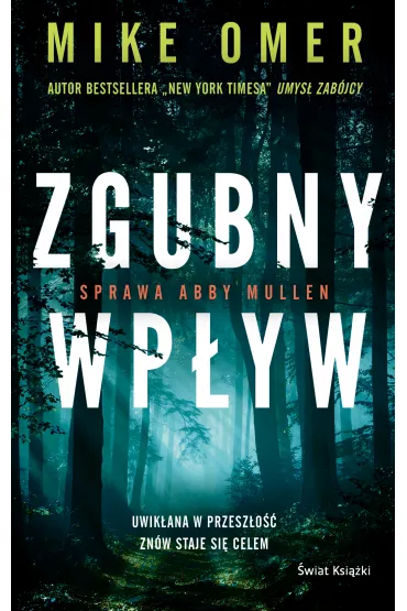 Zgubny wp�yw. Tajemnice Abby Mullen. Tom 1 - Mike Omer