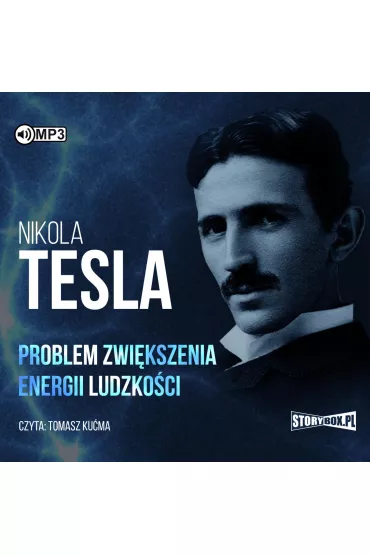 Audiobook CD MP3 Problem zwi�kszenia energii ludzko�ci - Nikola Tesla