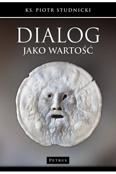 Dialog jako warto�� - Piotr Studnicki