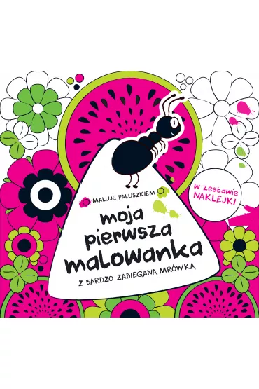 Moja pierwsza kolorowanka. Mr�wka