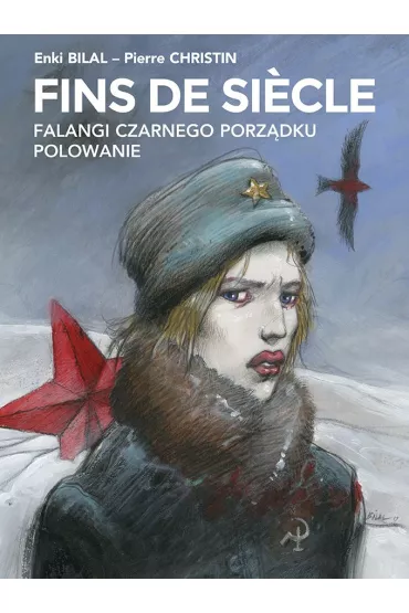Mistrzowie Komiksu Fins de Siecle: Falangi Czarnego Porz�dku, Polowanie - Pierre Christin, Enki Bilal