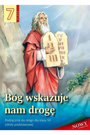 B�g wskazuje nam drog�. Podr�cznik do religii dla klasy 7 szko�y podstawowej - Stanis�aw �abendowicz