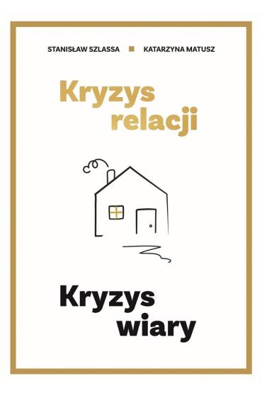 Kryzys relacji. Kryzys wiary