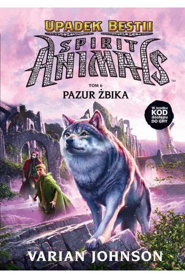 Pazur �bika. Spirit Animals. Upadek Bestii. Tom 6 - Varian Johnson