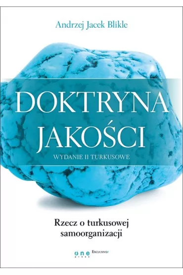 Doktryna jako�ci. Rzecz o turkusowej samoorganizacji - Andrzej Jacek Blikle