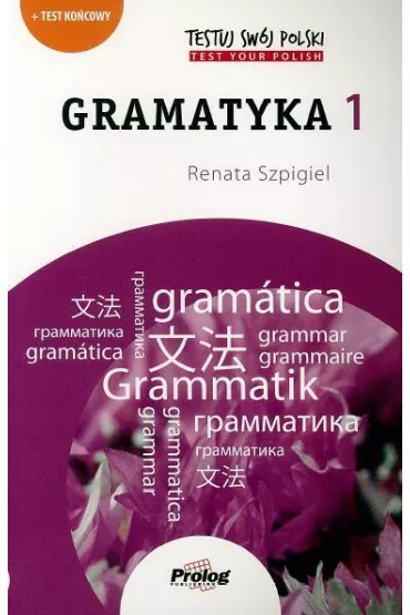 Testuj sw�j Polski Gramatyka 1 A1-A2 - Renata Szpigiel