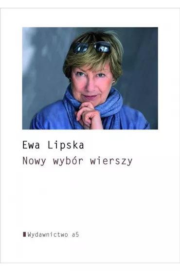 Nowy wyb�r wierszy - Ewa Lipska