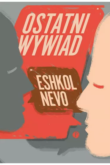 Ostatni wywiad - Eshkol Nevo