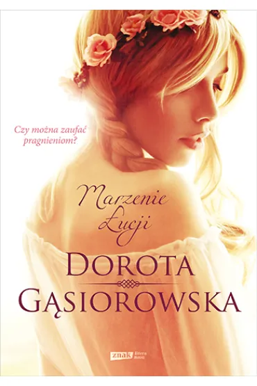 Marzenie �ucji - Dorota G�siorowska