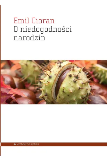 O niedogodno�ci narodzin - Emil Cioran