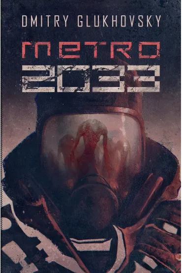 Metro 2033 - Dmitry Glukhovsky
