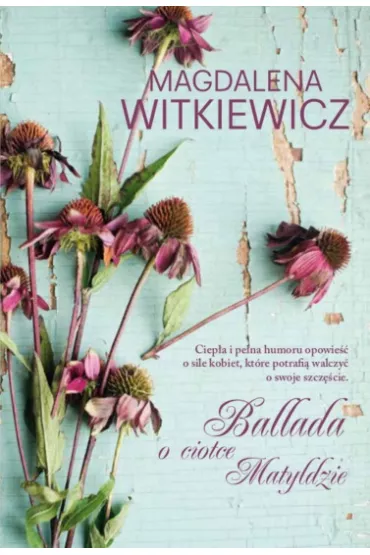 Ballada o ciotce Matyldzie (pocket) - Magdalena Witkiewicz