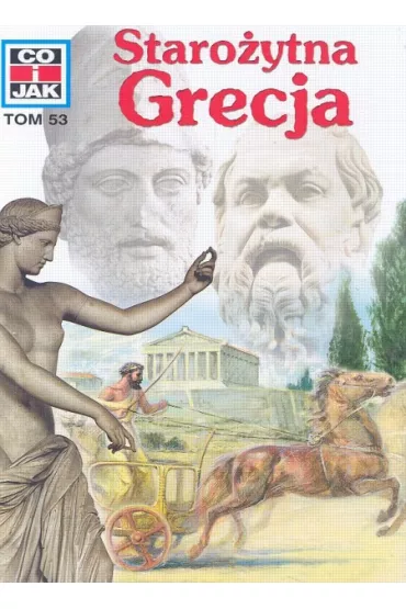 Co i jak Tom 53 Staro�ytna Grecja - Gerard Fink