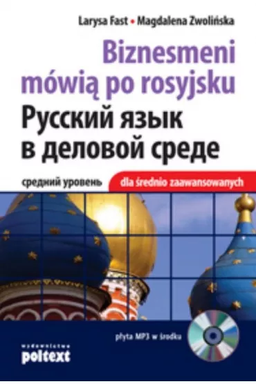 Biznesmeni m�wi� po rosyjsku NEW dla �rednio zaawansowanych - Larysa Fast, Magdalena Zwoli�ska