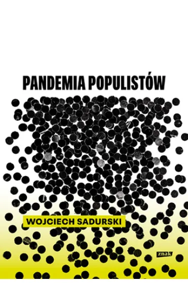 Pandemia populist�w - Wojciech Sadurski