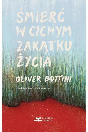 �mier� w cichym zak�tku �ycia - Oliver Bottini