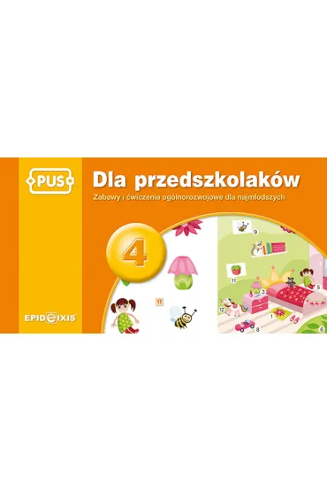 PUS Dla przedszkolak�w 4 - Zabawy i �wiczenia og�lnorozwojowe - Agata  Indrychowska