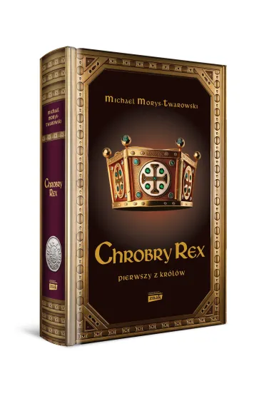 Chrobry Rex - Michael Morys-Twarowski
