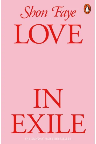 Love in Exile - Shon Faye