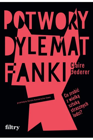 Potwory. Dylemat fanki - Claire Dederer