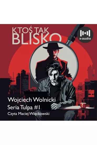 Audiobook Kto tak blisko mp3 - W. & W. Gregory, Wojciech Wolnicki