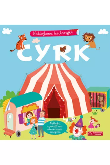 Naklejkowe historyjki. Cyrk - Agnes Besson