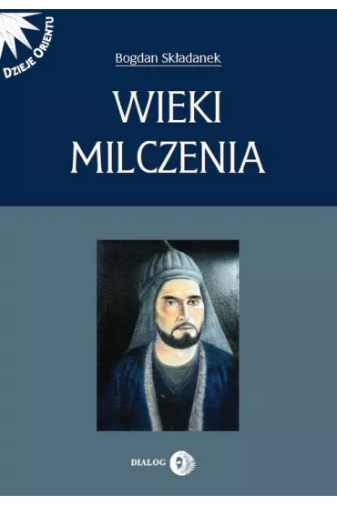Wieki milczenia - Bogdan Sk�adanek