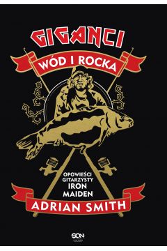 eBook Adrian Smith. Giganci wd i rocka. Opowieci gitarzysty Iron Maiden mobi epub