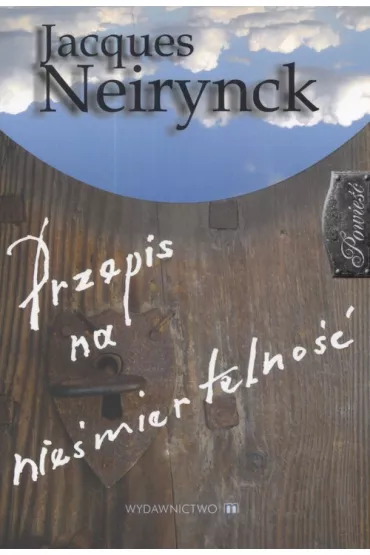 Przepis na nie�miertelno�� - Jacques Neirynck