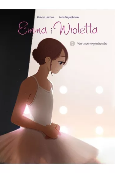Pierwsze w�tpliwo�ci. Emma i Wioletta. Tom 2 - Jerome Hamon