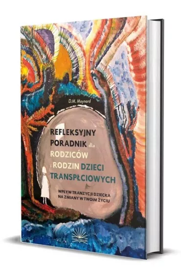 Refleksyjny poradnik dla rodzic�w i rodzin dzieci transp�ciowych - D. M. Maynard