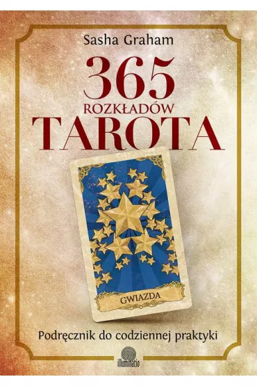 365 rozk�ad�w Tarota. Podr�cznik do codziennej praktyki - Sasha Graham