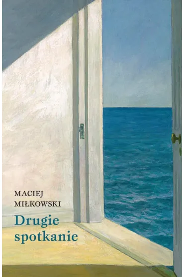 Drugie spotkanie - Maciej Mi�kowski