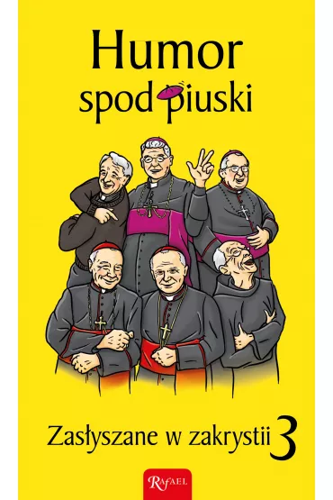 Humor spod piuski zas�yszane w zakrystii 3 - Janusz Micha�owski