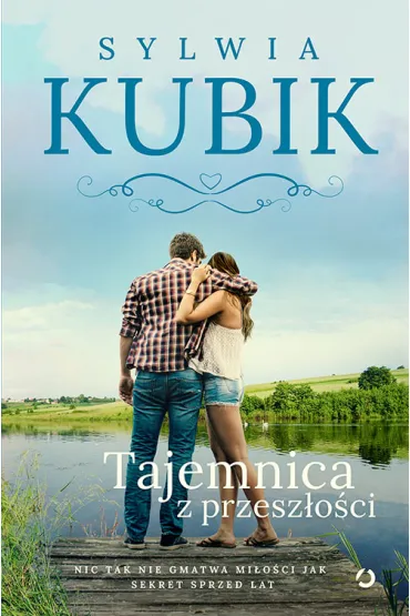 Tajemnica z przesz�o�ci. Cykl �u�awski. Tom 2 - Sylwia Kubik