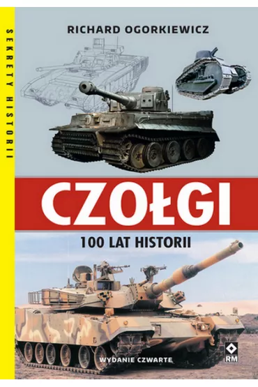 Czo�gi. 100 lat historii - Richard Ogorkiewicz