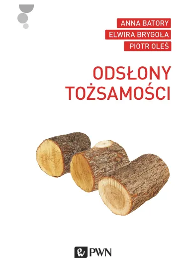 Ods�ony to�samo�ci - Piotr Ole�, Anna Batory, Elwira Brygo�a